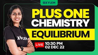 Plus one  Chemistry Chapter 7  Equilibrium  XYLEM 1 2 [upl. by Mroz]