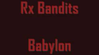 Rx Bandits  Babylon [upl. by Elita]