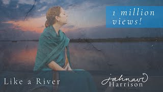 Like A River by Jahnavi Harrison  MUSIC VIDEO [upl. by Fusuy]