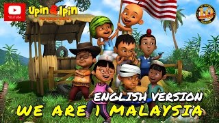 Upin amp Ipin  We Are 1 Malaysia English Version [upl. by Eetnom]