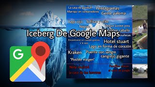 Iceberg De Google maps [upl. by Balsam]