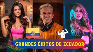 Las MEJORES canciones de artistas ECUATORIANOS  Parte 1 [upl. by Enaj]