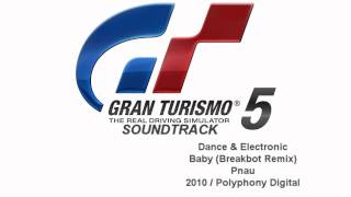 Gran Turismo 5 Soundtrack Baby Breakbot Remix  Pnau Dance amp Electronic [upl. by Mialliw]