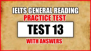 IELTS General Reading Practice Test 13 With Answers [upl. by Eppilihp304]