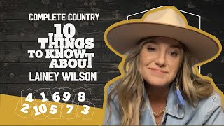 Complete Country 10 Things To Know About Lainey Wilson [upl. by Zaob573]