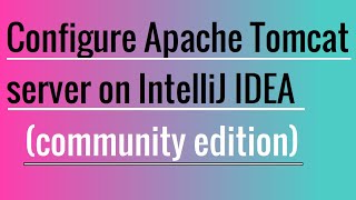 Apache Tomcat Integration in IntelliJ IDEA and War file Deployment [upl. by Ameyn]