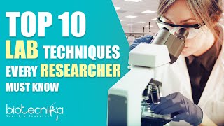 Top 10 Lab Techniques Every Life Science Researcher Must Know [upl. by Liatrice468]