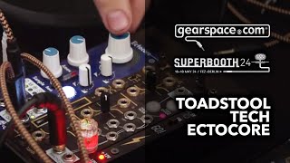 Toadstool Tech Ectocore  Gearspace  Superbooth24 [upl. by Park974]