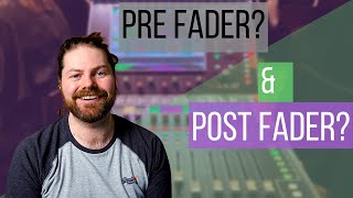 Understanding Pre And Post Fader Sends [upl. by Hogan]