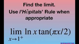 Find the limit as x approaches 1 for ln x tanpi x2 l’Hopital’s Rule [upl. by Gimble]