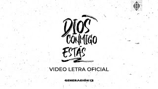 Generación 12  Dios Conmigo Estás VIDEO LETRA OFICIAL [upl. by Rivard441]