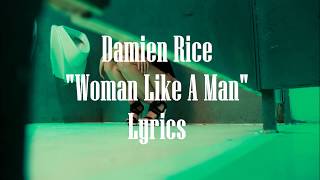 Damien Rice  Woman like a man Lyrics [upl. by Enomal]