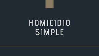 Homicidio simple [upl. by Inalak]