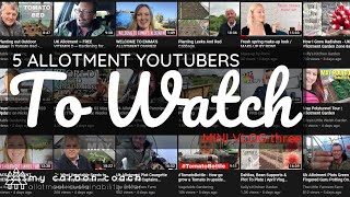 5 Allotment Growing Youtubers to Watch  UK Allotment Life [upl. by Newman]