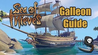 Galleon Guide  Sea of Thieves Tutorial [upl. by Nireves]