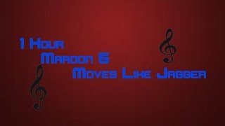 Moves Like Jagger 1 Hour Loop [upl. by Anayit966]