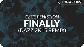 CeCe Peniston  Finally DAZZ 2k15 Remix [upl. by Osbourne]