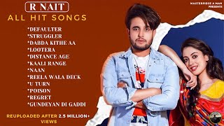 R NAIT All Hit Songs Reuploaded  Audio Jukebox 2021  Punjabi Song R Nait  R Nait All Song [upl. by Enelrihs]