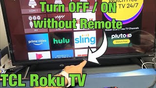 TCL Roku TV How to Turn OFF  ON without Remote [upl. by Kristian]