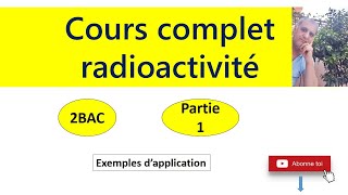 Cours complet radioactivité partie 1 [upl. by Odlonra510]