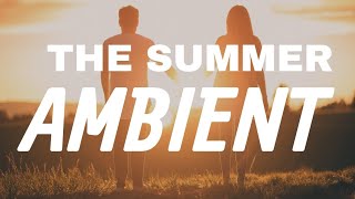 The Summer Ambient  Uplifting Background Music  No Copyright  30 sec [upl. by Marlena]