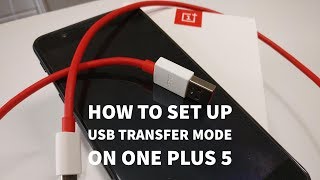 One Plus 5  How To Set Up USB Transfer Mode [upl. by Ayana]