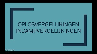 Oplosvergelijkingen en Indampvergelijkingen [upl. by Reisman]