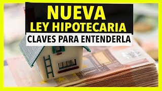 🏠 NUEVA LEY HIPOTECARIA  🔝 CLAVES PARA ENTENDERLA [upl. by Ardaed]