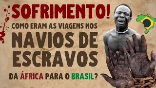 ⛵ NAVIO NEGREIRO como era a viagem dos escravos da África para o Brasil VÍDEO [upl. by Ahtanaram]