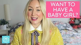 How To Have A Baby Girl  Channel Mum [upl. by Latoyia262]