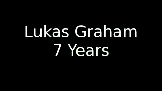 7 Years Old Lukas Graham  LyricOFFICIAL [upl. by Anohsal]