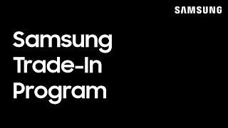 Samsung TradeIn Program Step By Step  Samsung US [upl. by Sato]