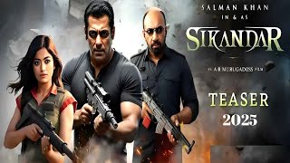 SIKANDER Official Teaser  Salman Khan  Sajid Nadiadwala  Rashmika Mandanna  EID 2025 [upl. by Jacquelin]