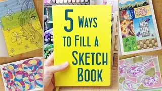 5 Ways to Fill a Sketchbook Fun Drawing Ideas and Sketchbook Hacks [upl. by Maurise]