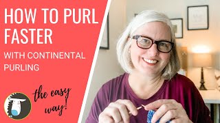 Continental Purling  How to Purl Faster [upl. by Asiuol15]