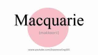 How to Pronounce Macquarie [upl. by Lombardy]