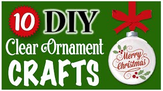 10 EASY Clear Ornament Crafts 🎄 CHRISTMAS DIY  Dollar Tree DIY [upl. by Rashida]