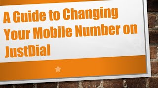 A Guide to Changing Your Mobile Number on JustDial [upl. by Lati]