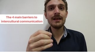 The 4 Main Barriers to Intercultural Communication [upl. by Yor]