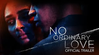 No Ordinary Love 2021  Official Trailer [upl. by Salene]