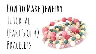 How to Make Jewelry DIY Bracelets Part 3 of 4 Beginners Tutorial [upl. by Htezzil]