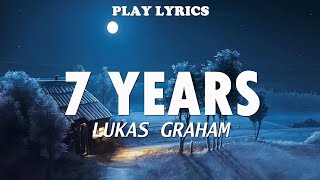 7 Years  Lukas Graham Lyrics quotOnce I was seven years oldquot [upl. by Akimad413]