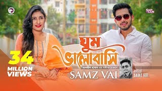 Ghum Valobashi  Samz Vai  Bangla Song 2019  Official MV  EID 2019 [upl. by Gnilyarg]