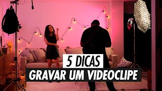 Como fazer um videoclipe  5 dicas fundamentais [upl. by Yemaj]