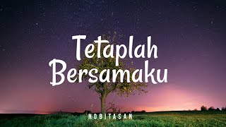 Nobitasan  Tetaplah Bersamaku Lyric [upl. by Leidgam]