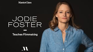 Jodie Foster Teaches Filmmaking  Official Trailer  MasterClass [upl. by Myrtice]