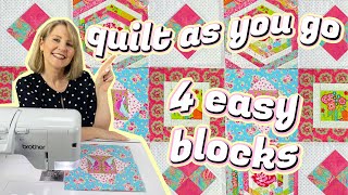 Four Quick amp Easy Quilt As You Go Blocks Perfect for Scraps  Beginners [upl. by Sualocin380]