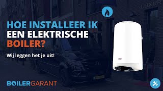 Hoe installeer ik een elektrische boiler BoilerGarant legt het uit [upl. by Earl429]