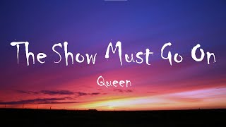 Queen  The Show Must Go On Lyrics [upl. by Zevahc]