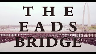 The Eads Bridge [upl. by Aicirpac930]